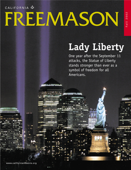 Lady Liberty One Year After the September 11 Attacks, the Statue of Liberty Stands Stronger Than Ever As a Symbol of Freedom for All Americans