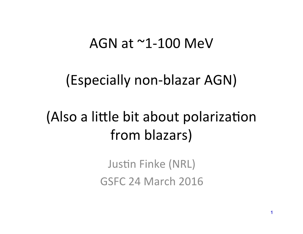 AGN at ~1-100 Mev (Especially Non-Blazar AGN) (Also a Li[Le Bit