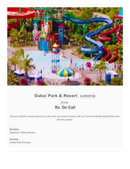 Dubai Park & Resort (LOC012) from Rs. on Call