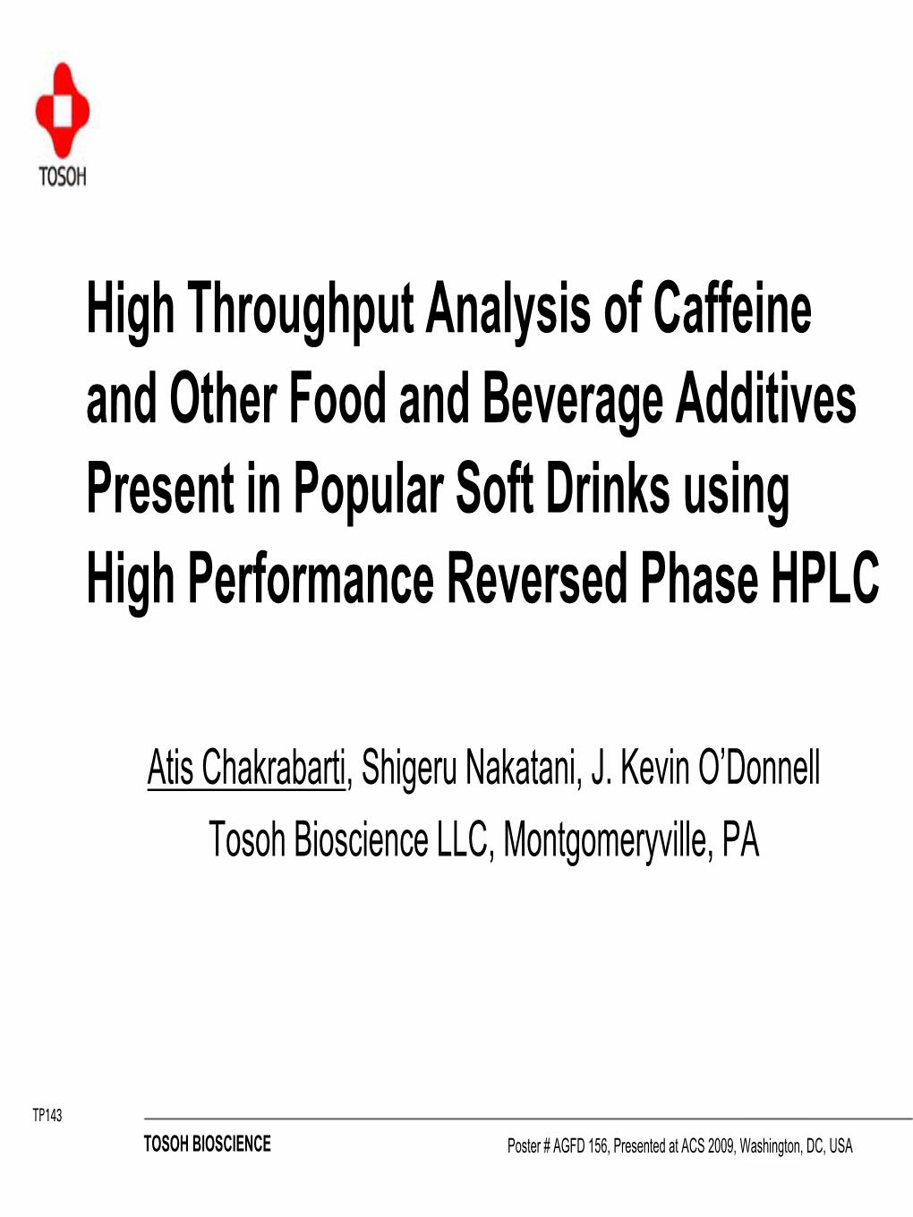 High Throughput Analysis of Caffeine and Other Food and Beverage Additives Present in Popular Soft Drinks Using High Performance Reversed Phase HPLC