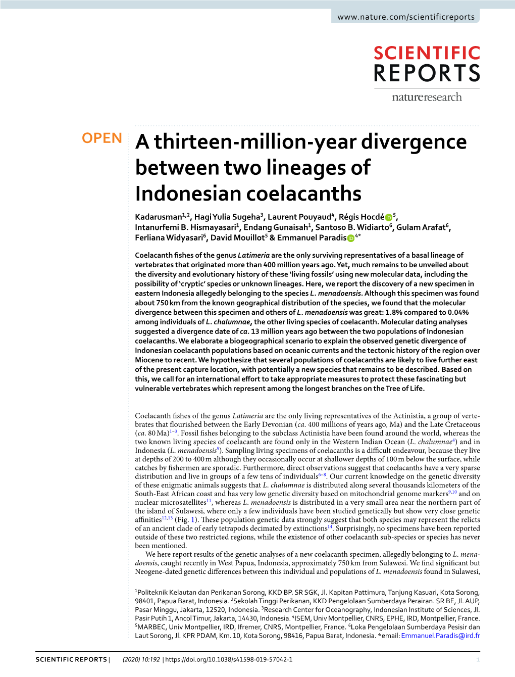 A Thirteen-Million-Year Divergence Between Two Lineages of Indonesian Coelacanths Kadarusman1,2, Hagi Yulia Sugeha3, Laurent Pouyaud4, Régis Hocdé 5, Intanurfemi B