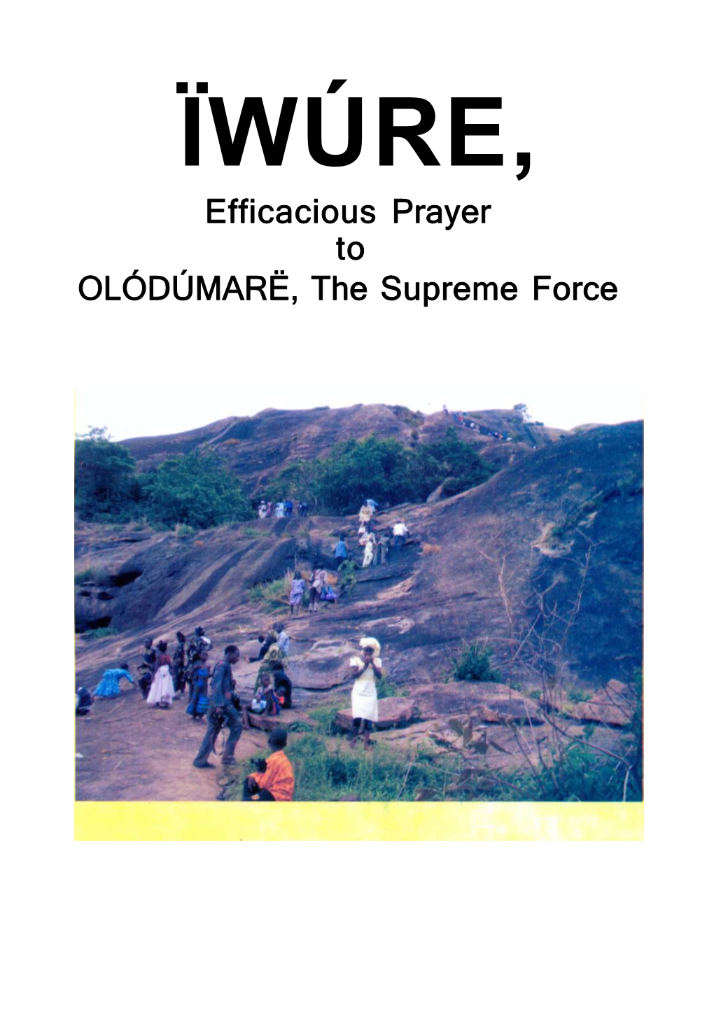 IWÚRE, Efficacious Prayer to OLÓDÚMARË, the Supreme Force