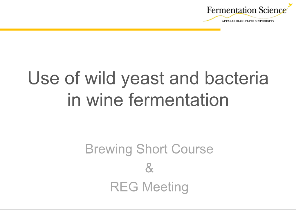 Use of Wild Yeast and Bacteria in Wine Fermentation