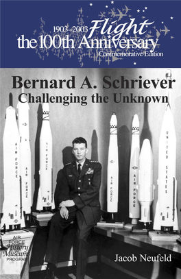 Bernard A. Schriever: Challenging the Unknown,” in Makers of the United States Air Force, Edited by John L