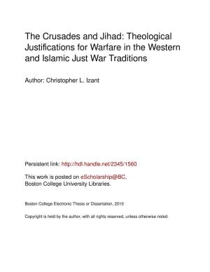 The Crusades and Jihad: Theological Justiﬁcations for Warfare in the Western and Islamic Just War Traditions