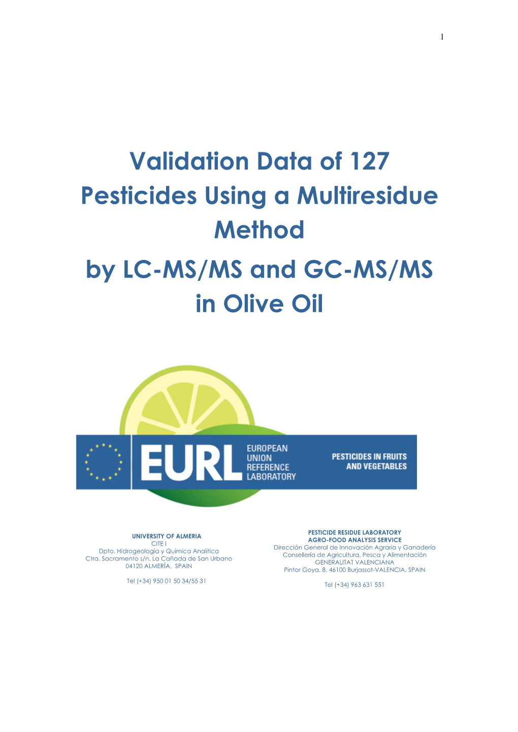 Validation Data of 127 Pesticides Using a Multiresidue Method by LC-MS/MS and GC-MS/MS in Olive Oil