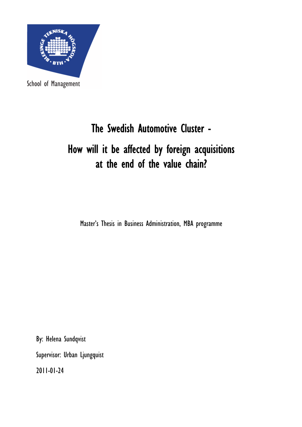 The Swedish Automotive Cluster - How Will It Be Affected by Foreign Acquisitions at the End of the Value Chain?