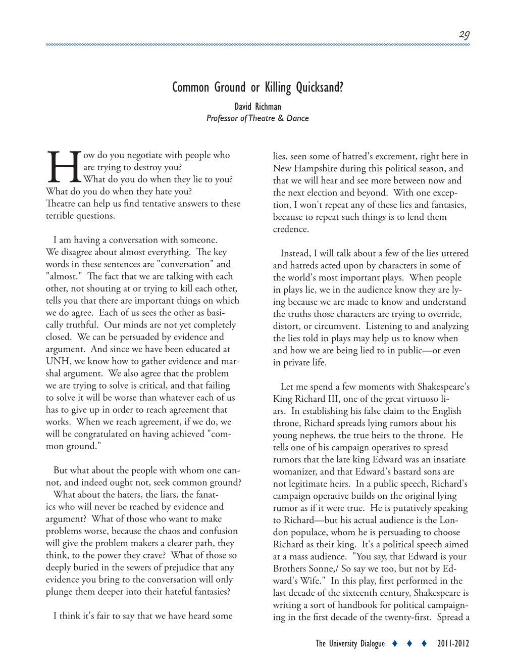 Common Ground Or Killing Quicksand? David Richman Professor of Theatre & Dance