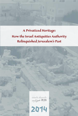 A Privatized Heritage: How the Israel Antiquities Authority Relinquished Jerusalem’S Past