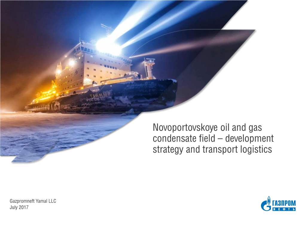 Novoportovskoye Oil and Gas Condensate Field – Development Strategy and Transport Logistics
