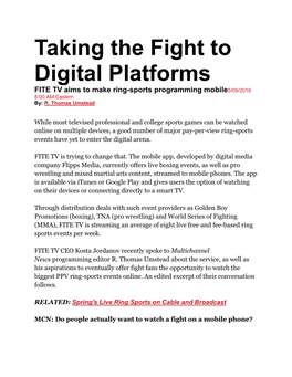 Taking the Fight to Digital Platforms FITE TV Aims to Make Ring-Sports Programming Mobile5/09/2016 8:00 AM Eastern By: R