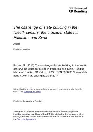 The Challenge of State Building in the Twelfth Century: the Crusader States in Palestine and Syria