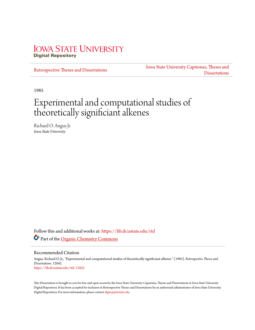 Experimental and Computational Studies of Theoretically Significiant Alkenes Richard O