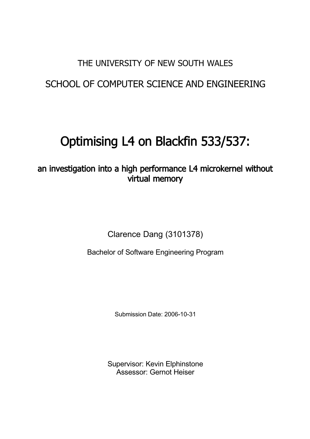 Blackfin 533/537: an Investigation Into a High Performance L4 Microkernel Without Virtual Memory