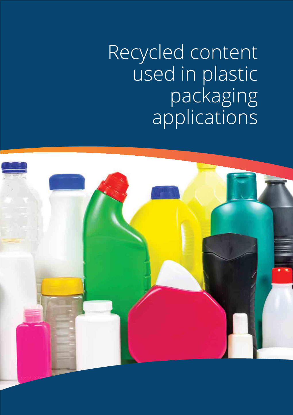 Recycled Content Used in Plastic Packaging Applications