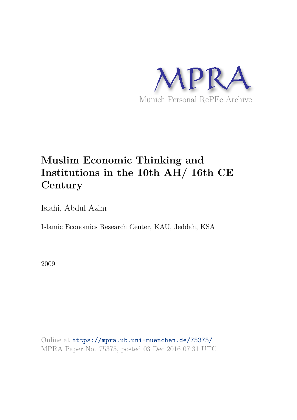 Muslim Economic Thinking and Institutions in the 10Th AH/ 16Th CE Century