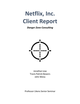 Netflix, Inc. Client Report Danger Zone Consulting