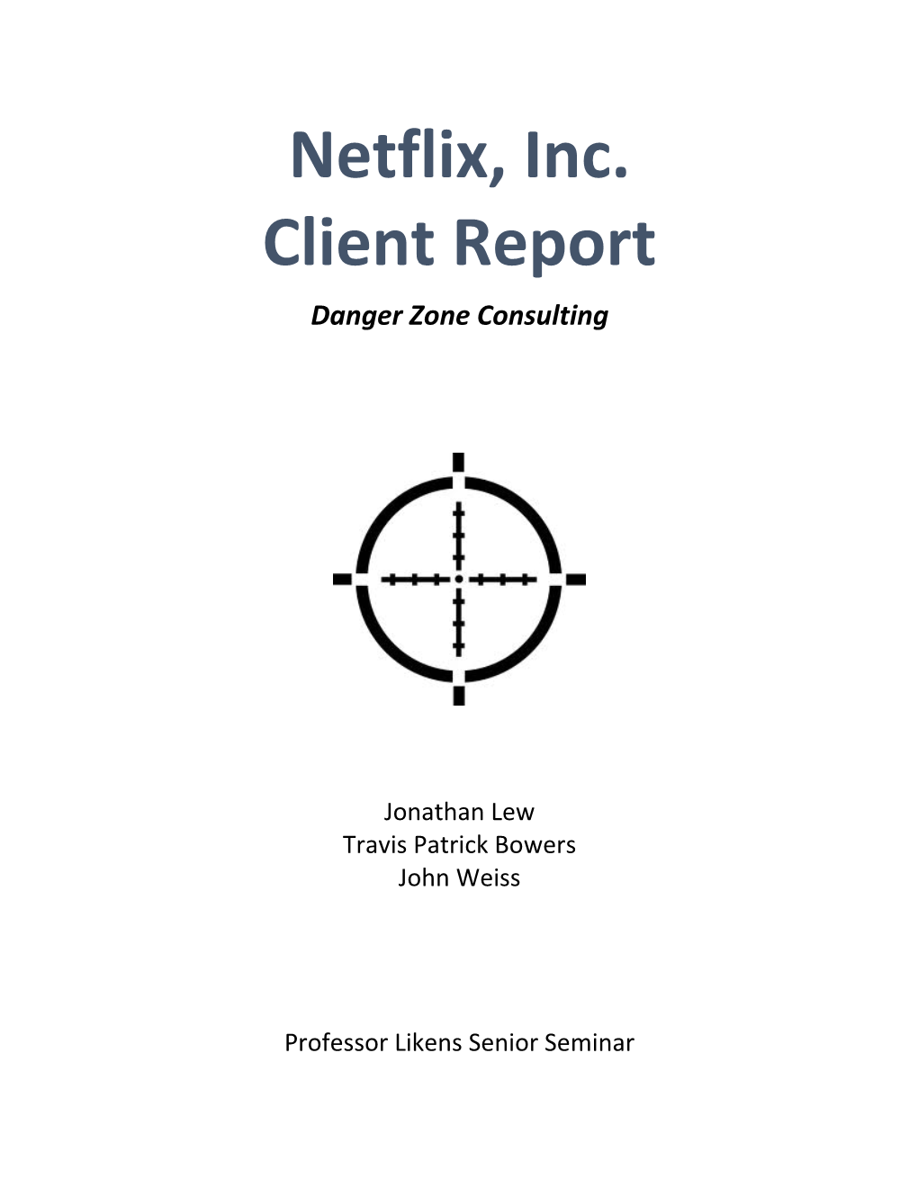 Netflix, Inc. Client Report Danger Zone Consulting