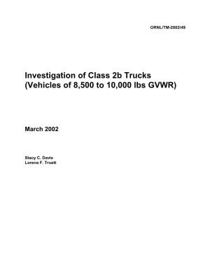 Investigation of Class 2B Trucks (Vehicles of 8,500 to 10,000 Lbs GVWR)