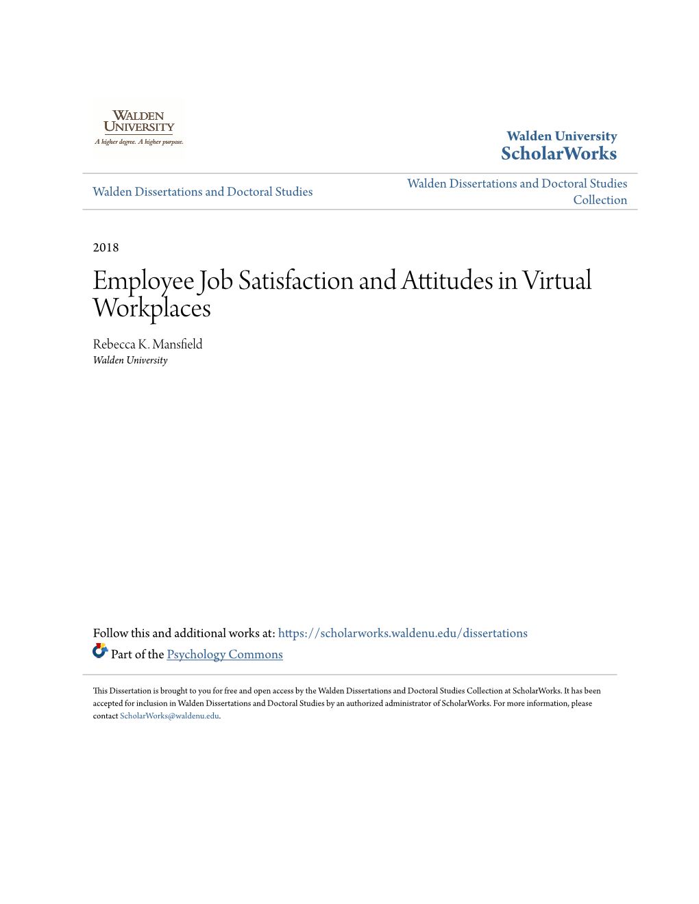 Employee Job Satisfaction and Attitudes in Virtual Workplaces Rebecca K