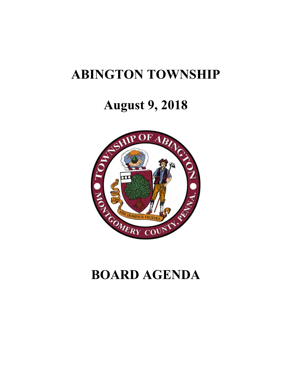 ABINGTON TOWNSHIP August 9, 2018 BOARD AGENDA