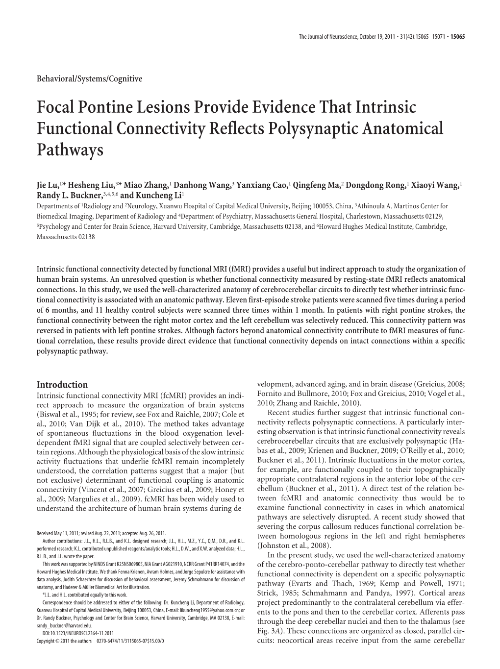 Focal Pontine Lesions Provide Evidence That Intrinsic Functional Connectivity Reflects Polysynaptic Anatomical Pathways