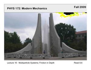 Fall 2009 PHYS 172: Modern Mechanics
