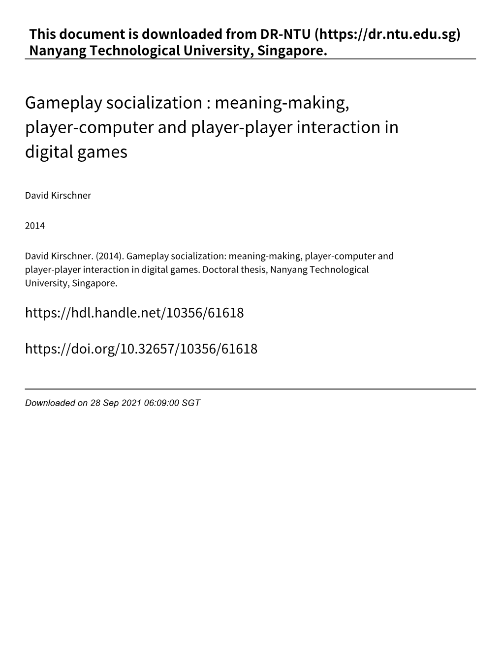 Gameplay Socialization : Meaning‑Making, Player‑Computer and Player‑Player Interaction in Digital Games