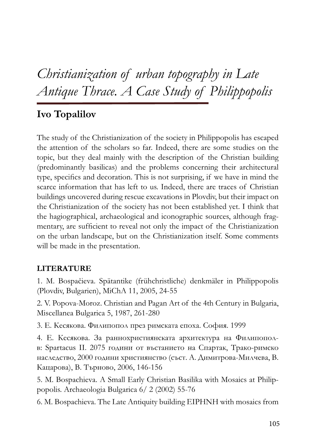 Christianization of Urban Topography in Late Antique Thrace. a Case Study of Philippopolis Ivo Topalilov