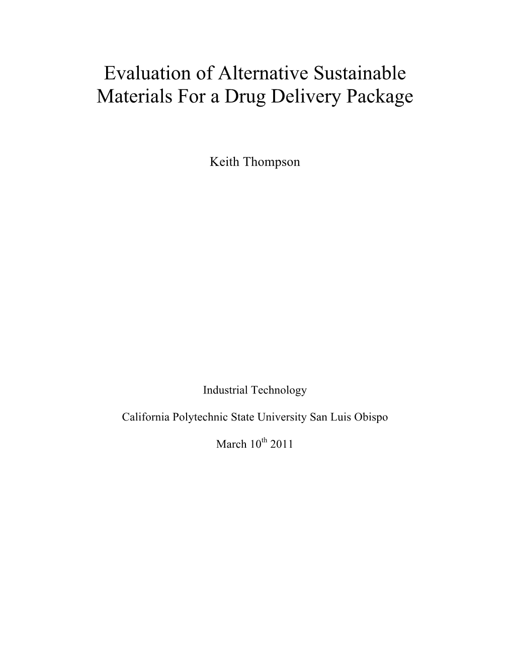 Evaluation of Alternative Sustainable Materials for a Drug Delivery Package