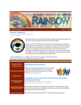 Volume 47 Issue 6 May 11, 2012 Rainbow Graduation LGBT Health Day Evaluation Candidate Forums: Search for the Vice Chancellor-E