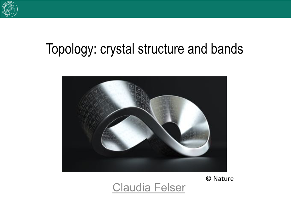 Topology: Crystal Structure and Bands