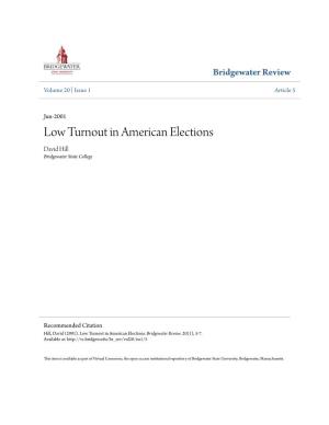 Low Turnout in American Elections David Hill Bridgewater State College