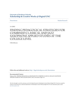 FINDING PEDAGOGICAL STRATEGIES for COMBINED CLASSICAL and JAZZ SAXOPHONE APPLIED STUDIES at the COLLEGE LEVEL Ulf J