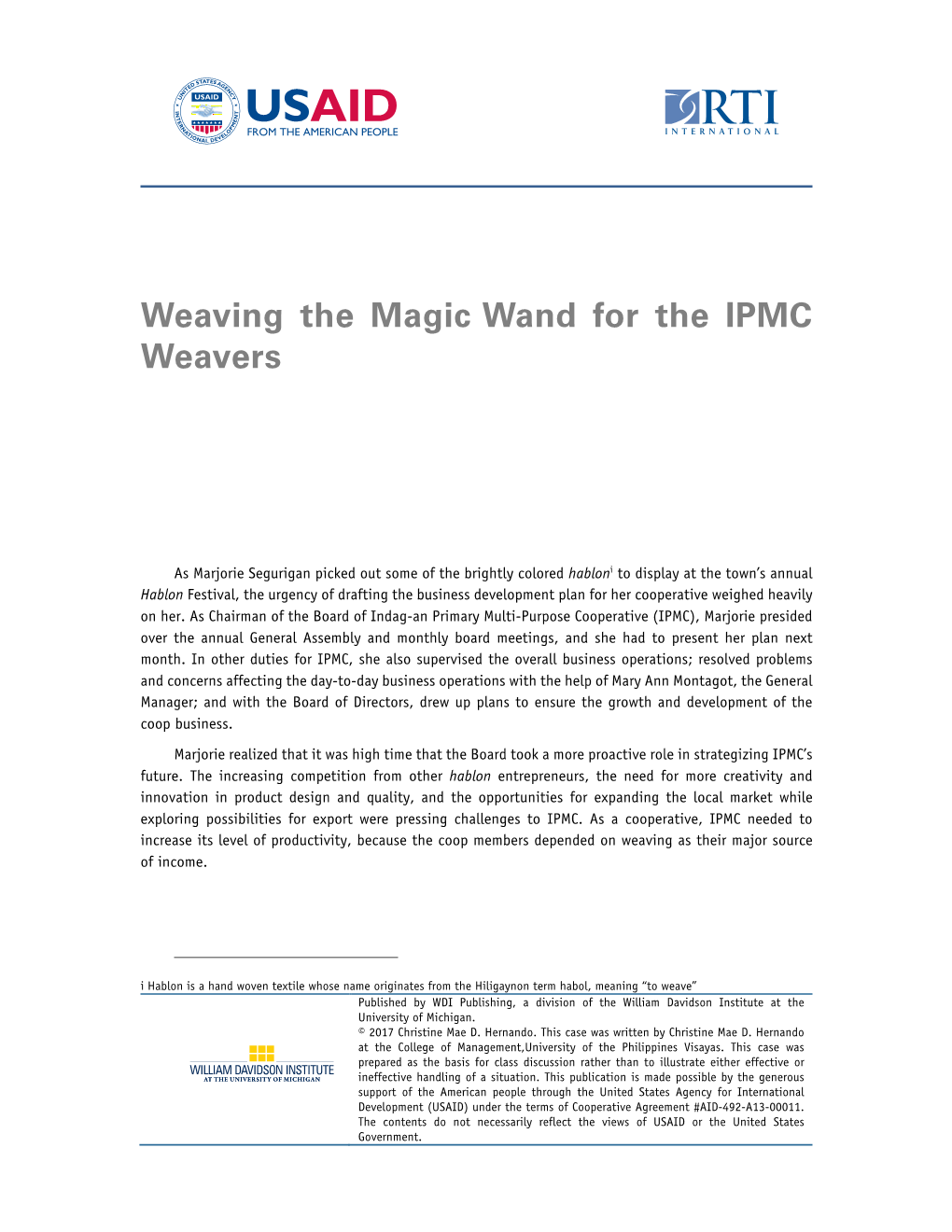 Weaving the Magic Wand for the IPMC Weavers