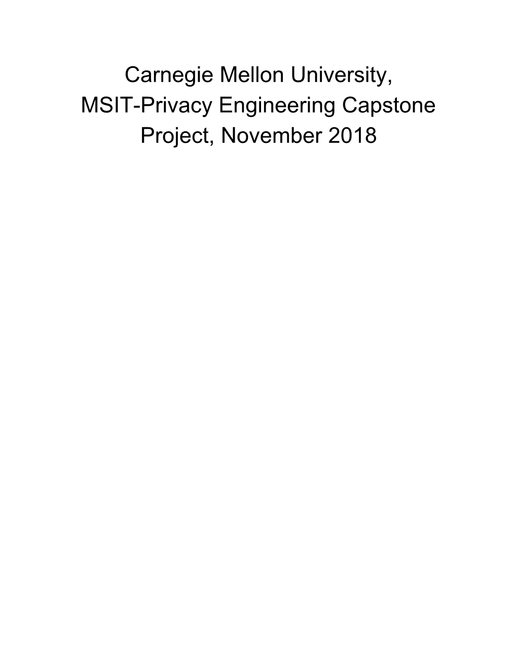 Evaluating Privacy Enhancing Technologies for Organizations Ao Chen, Jeremy Thomas Advisor: Nicolas Christin