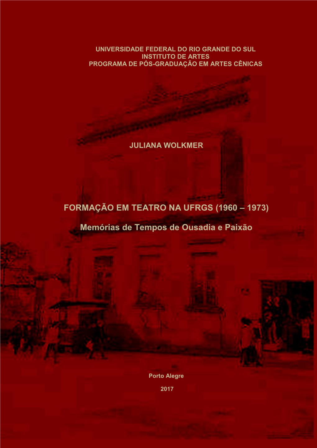 (1960 – 1973) Memórias De Tempos De Ousadia E Paixão