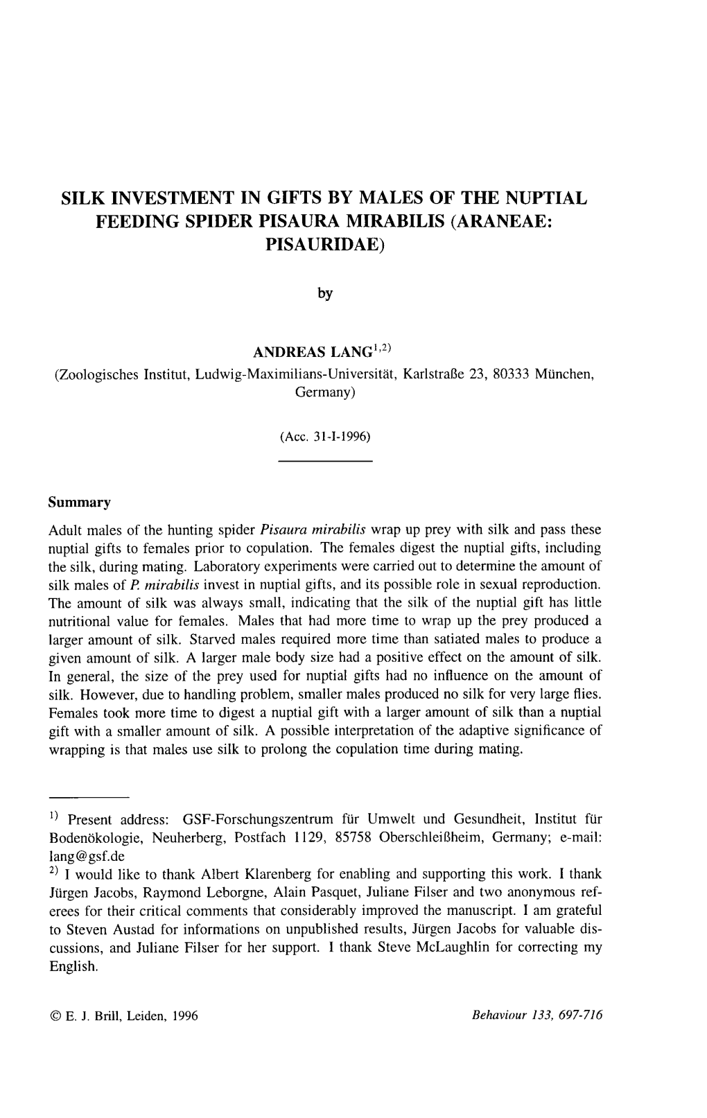 Silk Investment in Gifts by Males of the Nuptial Feeding Spider Pisaura Mirabilis (Araneae: Pisauridae)