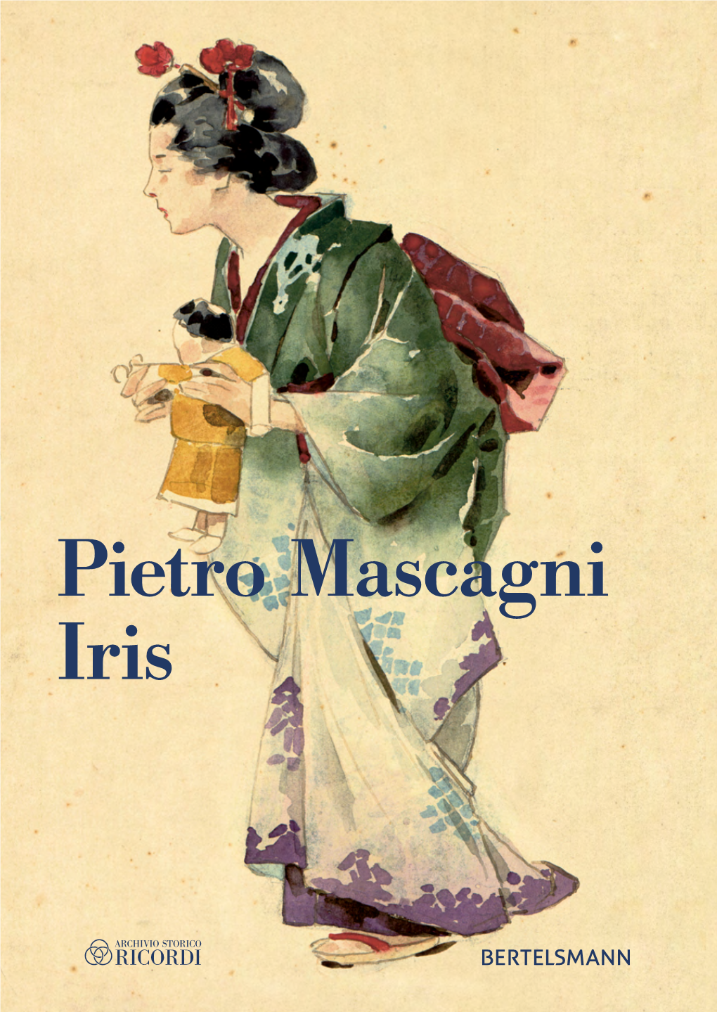 Pietro Mascagni Iris Pietro Mascagni: Iris