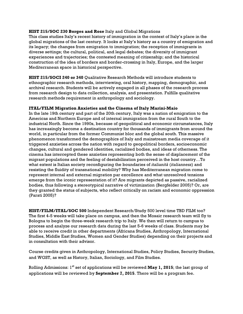 HIST 215/SOC 230 Borges and Rose Italy and Global Migrations This Class Studies Italy's Recent History of Immigration in the C