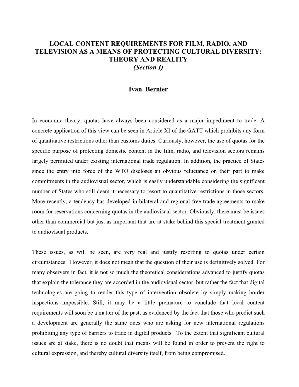 LOCAL CONTENT REQUIREMENTS for FILM, RADIO, and TELEVISION AS a MEANS of PROTECTING CULTURAL DIVERSITY: THEORY and REALITY (Section I)