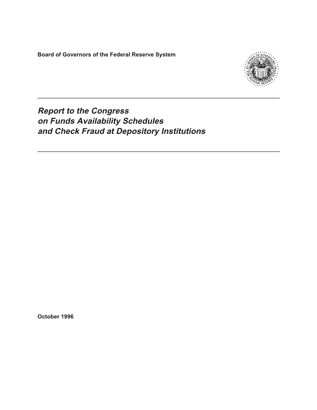 Report to the Congress on Funds Availability Schedules and Check Fraud at Depository Institutions
