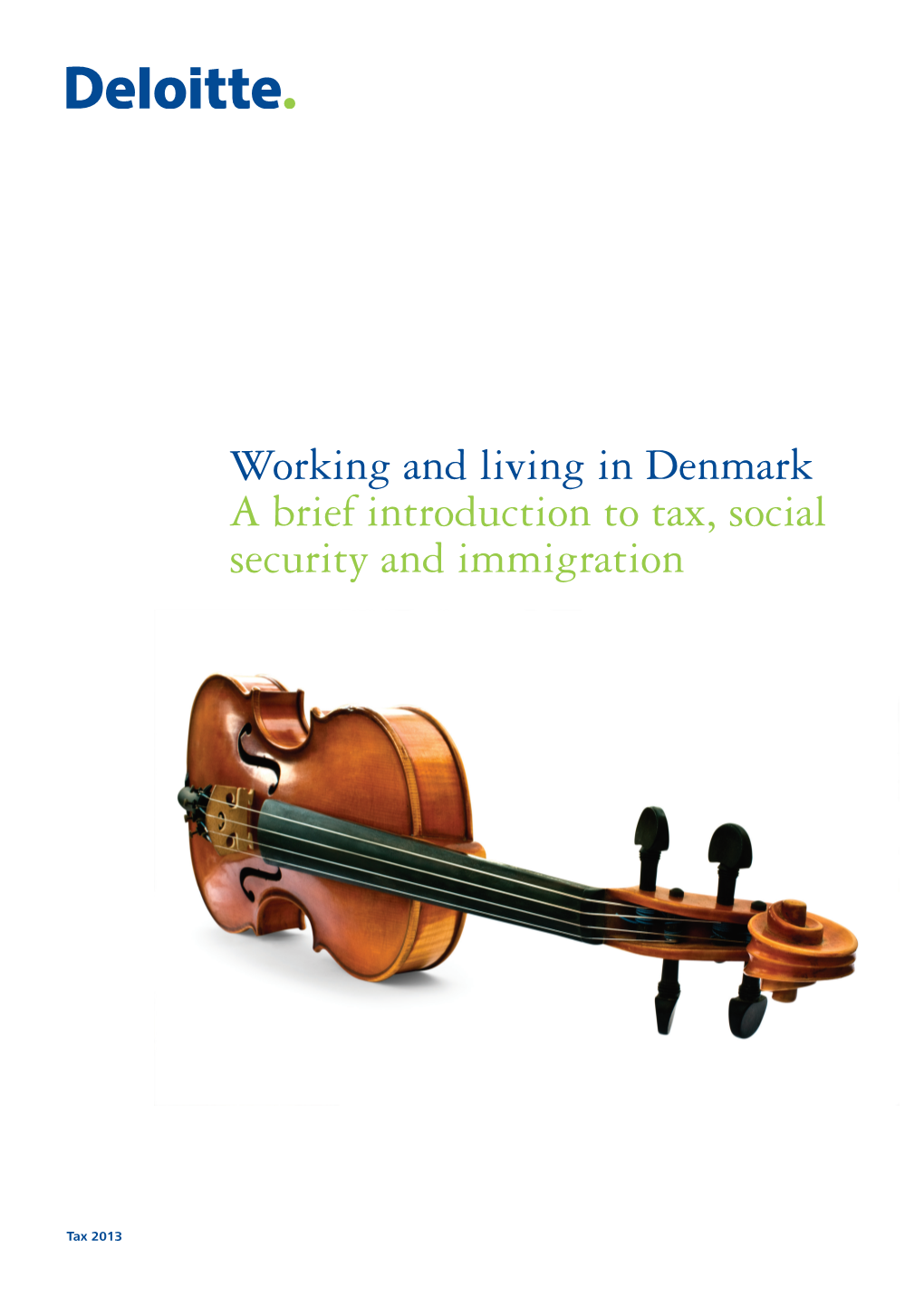 Working and Living in Denmark a Brief Introduction to Tax, Social Security and Immigration