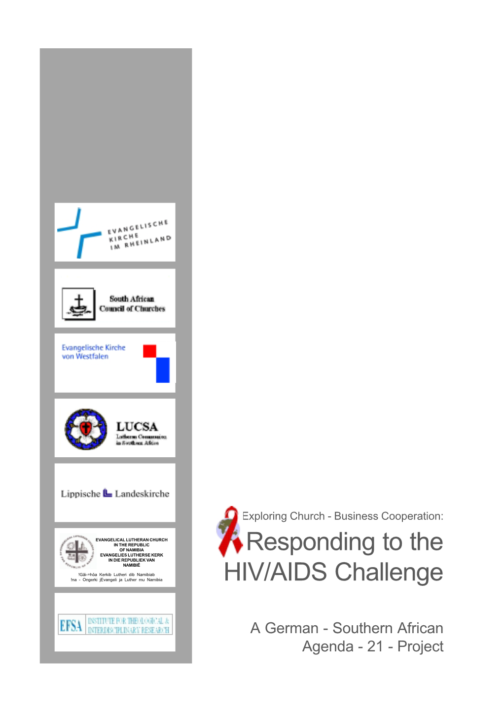 Responding to the HIV/AIDS Challenge“ - a Summary