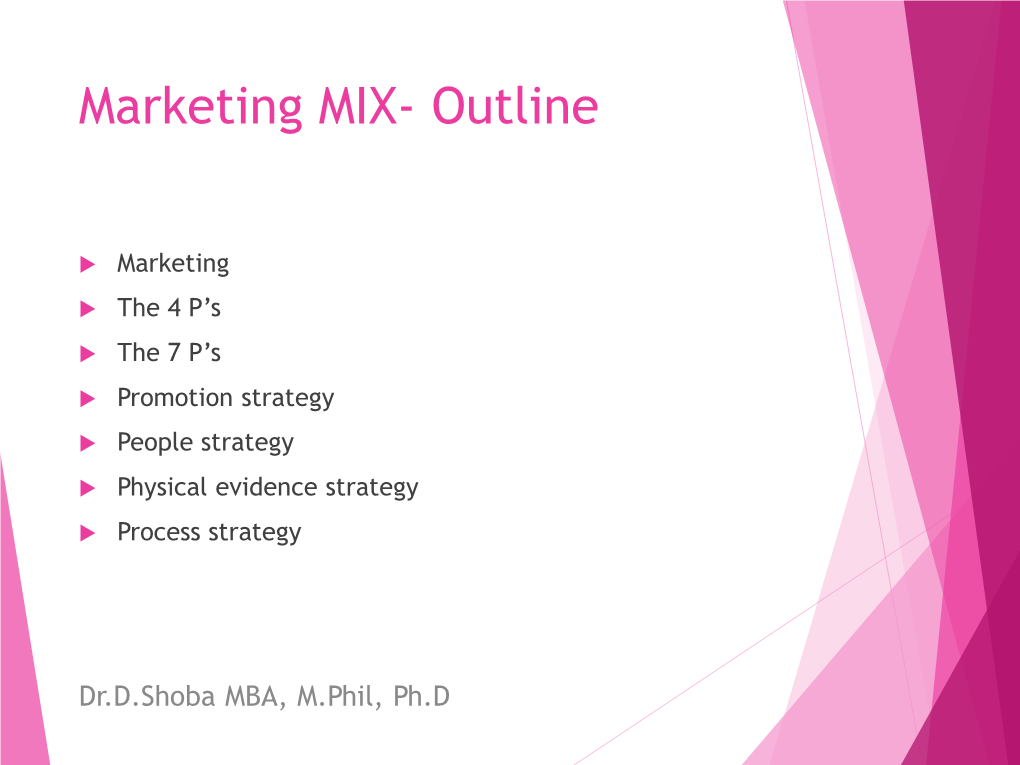 Marketing MIX- Outline