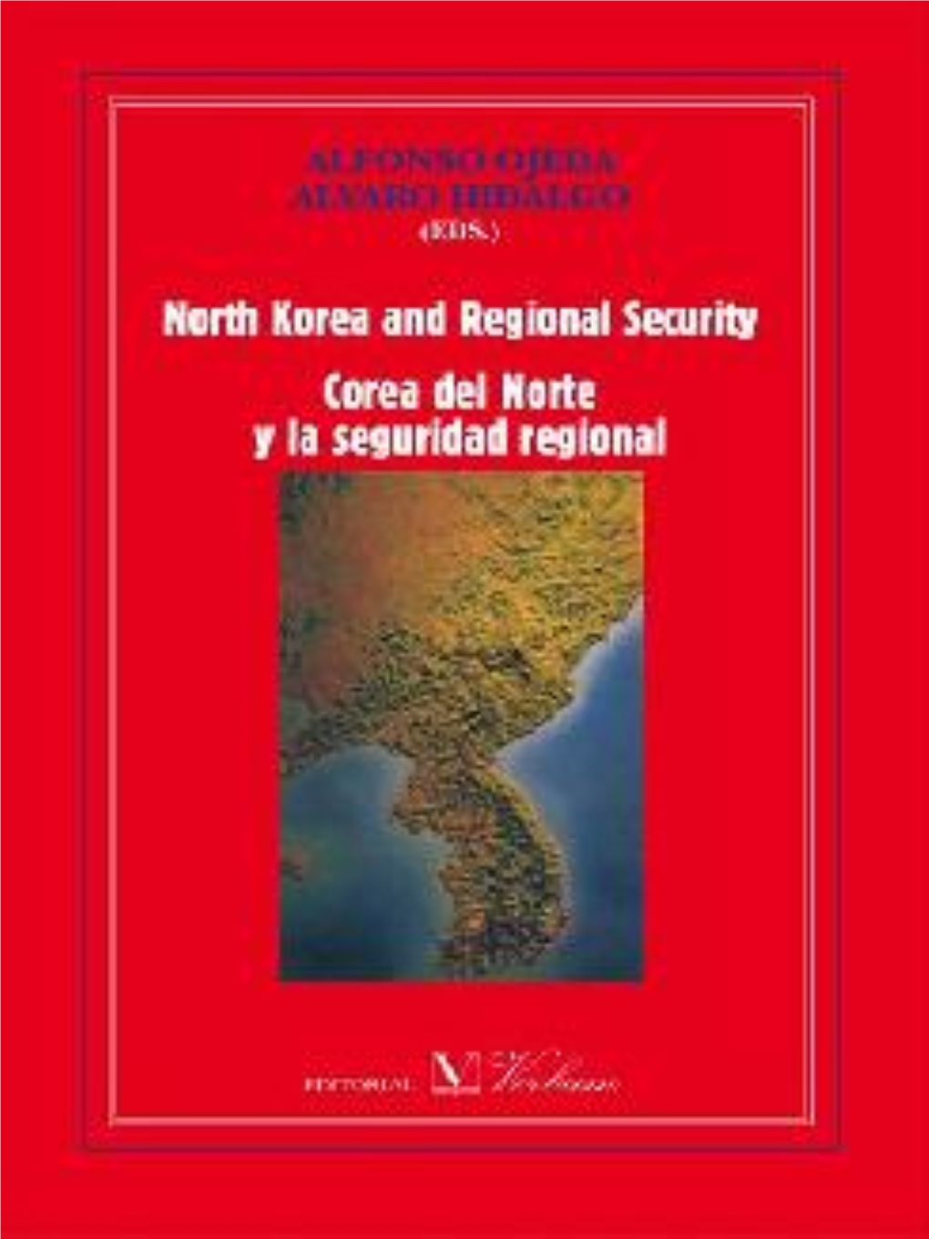 North Korea and Regional Security Corea Del Norte Y La