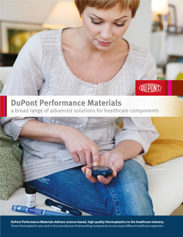 Dupont Performance Materials a Broad Range of Advanced Solutions for Healthcare Components