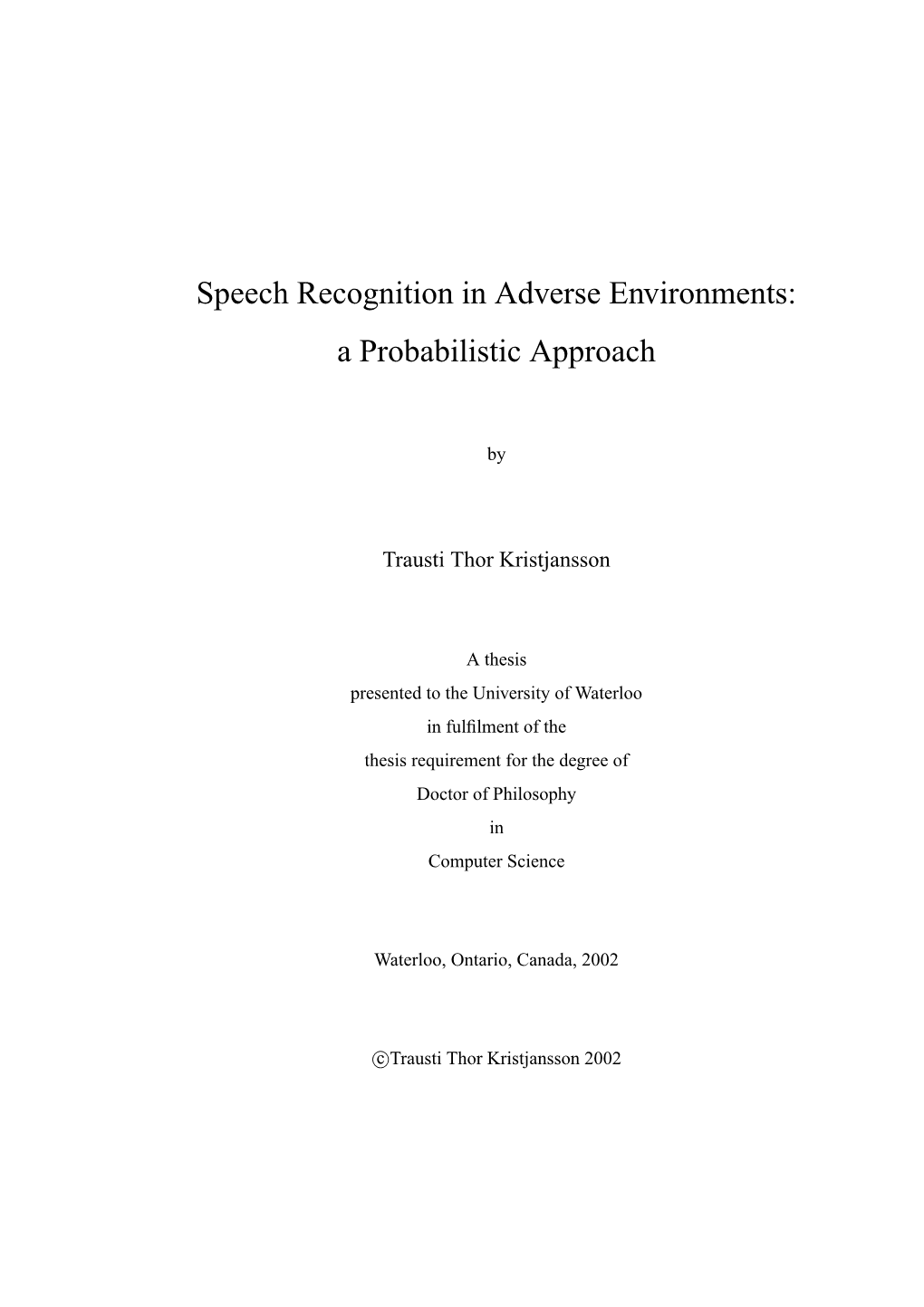Speech Recognition in Adverse Environments: a Probabilistic Approach