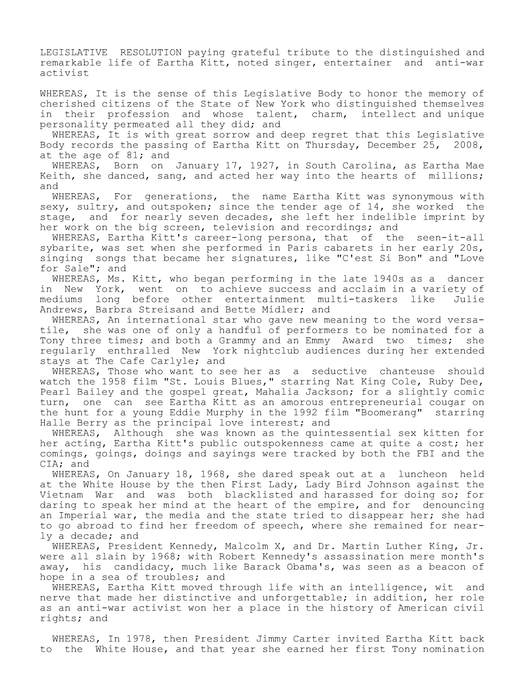 LEGISLATIVE RESOLUTION Paying Grateful Tribute to the Distinguished and Remarkable Life of Eartha Kitt, Noted Singer, Entertainer and Anti-War Activist