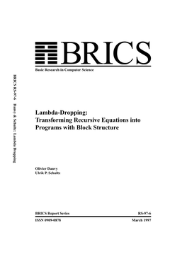 Lambda-Dropping: Transforming Recursive Equations Into Programs with Block Structure Basic Research in Computer Science